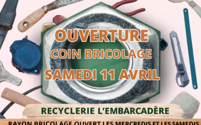 🔧 Ouverture du coin bricolage à l’Embarcadère